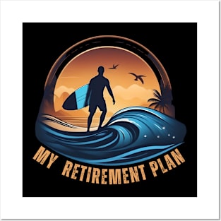 Surfer My Retirement Plan Surfing Retiring Posters and Art